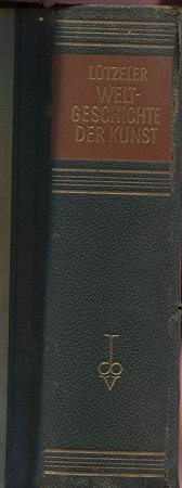 LUTZELER   V. H. -  Weltgeschichte der Kunst. Verlag Gutersloh, 1959. Pp. 830,  tavv. 320 + ill. nel testo a colori e b\n. ril. ed. buono stato.