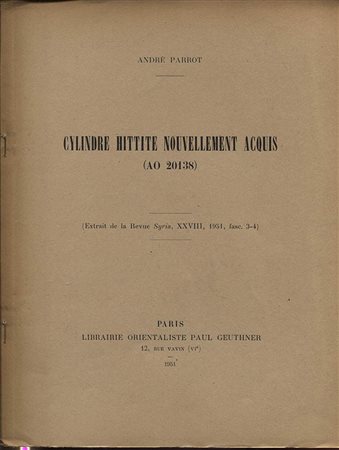 PARROT  A. – Cylindre hittite nouvellement acquis ( AO20138). Paris, 1951. Pp. 180 – 190, tavv. 2 + ill. nel testo. ril. ed. buono stato.