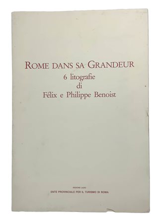 Gruppo di 6 litografie di Rome Dans Sa Grandeur Fèlix e Philippe Benoist. Cm...