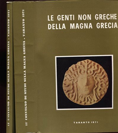 A.A.V.V. -  Le genti non greche della Magna Grecia. Atti del XI Convegno di studi sulla Magna Grecia