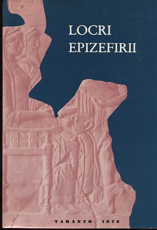 A.A.V.V. -  LOCRI  EPIZEFIRI.  Atti del XVI Convegno di studi sulla Magna Grecia. Taranto, 3\8 Ottobre, 1976.  Napoli, 1977.  Pp. 718. Ril. ed. buono stato.<br>