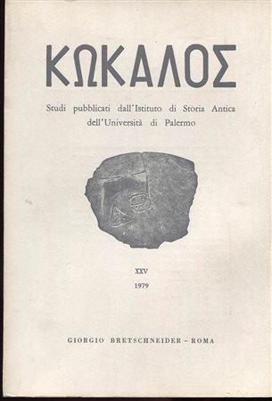 A.A.V.V. – KOKALOS. Vol. XXV. 1979.  Pp. 369, tavv. e ill. nel testo. ril. ed. intonso. Ottimo  stato. <br>