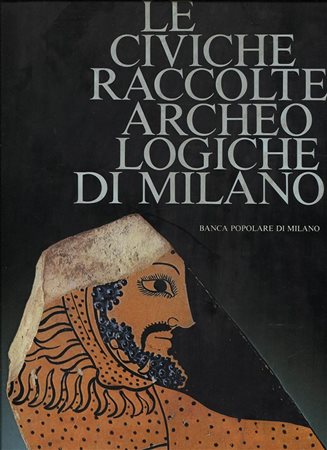 A.A.V.V. – Le Civiche raccolte archeologiche di Milano. Milano, 1979.  Pp. 239, tavv. e ill. b\n e colori nel testo. ril. ed. buono stato.<br>