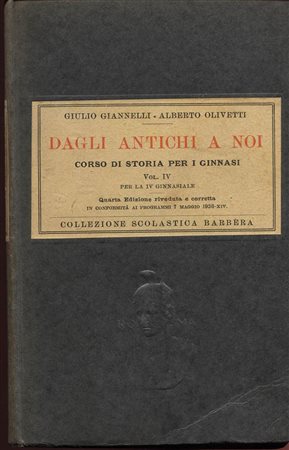 GIANNELLI  G. – OLIVETTI  A. -  Dagli antichi a noi.  Firenze, 1937.  Pp. 299,  tavv. 23 a colori e b\n. ril. ed. buono stato.<br>