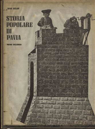 MILANI  M. -  Storia popolare di Pavia, primo millennio. Pavia, 1967.  Pp. 136, tavv. e ill. b\n e colori nel testo. ril. ed. buono stato, importante lavoro.<br>