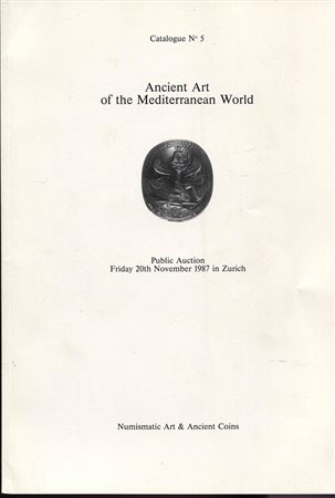 NUMISMATIC  ART & ANCIENT COINS.  Ancien art of the Mediterranean World. Cat. 5. Zurich, 20 – November, 1987.  Pp. 88,  nn. 358,  tavv. e ill. a colori e b\n. ril. ed. lista prezzi Val. importante.<br>