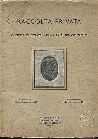 S.A. ARTE ANTICA. Raccolta privata di oggetti di scavo, medio evo, rinascimento.