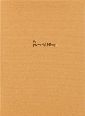 FRANCA GHITTI (1932-2012) - 99 proverbi kikuyu, 1979