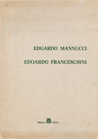 EDGARDO MANNUCCI (1904-1986) & EDOARDO FRANCESCHINI (1928-2006) - Senza Titolo, 1982