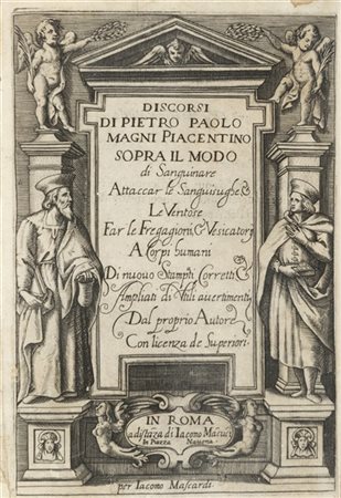 MAGNI, Pietro Paolo (1486 - 1557) - Discorsi sopra il modo di sanguinare attacc