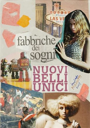 Lamberto Pignotti Fabbriche dei sogni, 2007 collage su cartoncino, cm. 50x35...