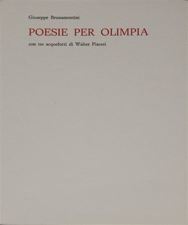 PIACESI WALTER (ASCOLI PICENO 1929). Poesie per Olimpia