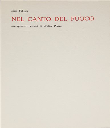 PIACESI WALTER (ASCOLI PICENO 1929). Nel campo del fuoco