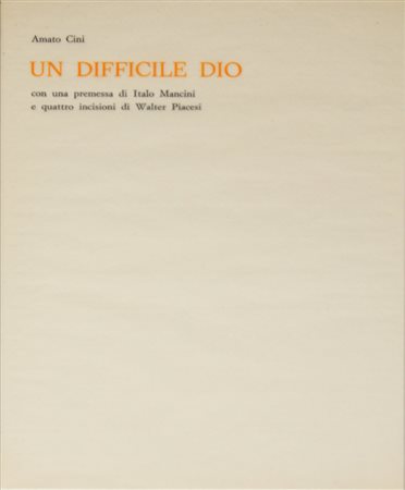 PIACESI WALTER (ASCOLI PICENO 1929). Un difficile Dio