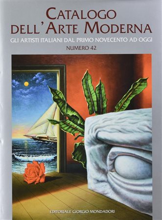 CATALOGO DELL'ARTE MODERNA. GLI ARTISTI ITALIANI DAL PRIMO NOVECENTO AD OGGI...