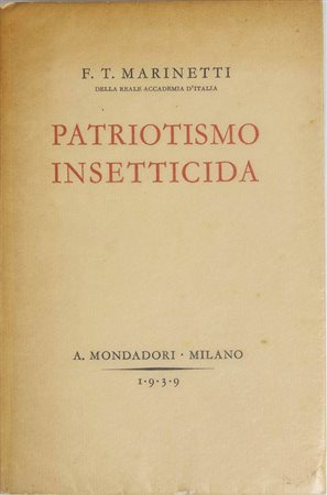 F.T.Marinetti (1876-1944), PATRIOTISMO INSETTICIDA, autografato