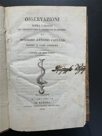 CATULLO, Tommaso Antonio. Osservazioni sopra i Monti che circoscrivono il distr