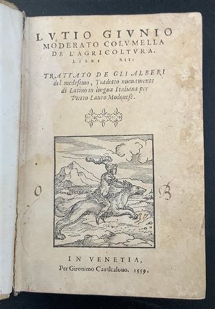 COLUMELLA. De l'Agricoltura. Libri XII. Trattato degli alberi del medesimo.Vene