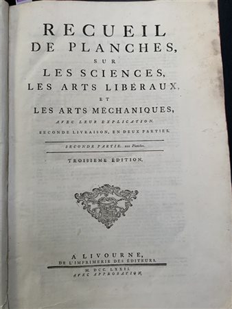 DIDEROT D’ALEMBERT. Recueil de planches sur les sciences. Livorno: imprimerie d