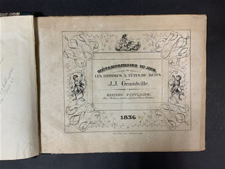 GRANDVILLE, J.J. Métamorphoses du jour, ou les hommes à têtes de bêtes. Parigi: