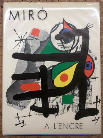 JOAN MIRÓ - Miró a l'encre. Dessin, gravure sur cuirve, litographie / gravure sur bois, livre, affiche, 1972