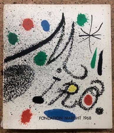 JOAN MIRÓ - Miró. Fondation Maeght 1968, 1968