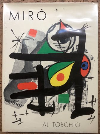 JOAN MIRÓ - Miró al torchio. Inchiostri, acqueforti, litografie, incisioni varie, illustrazioni e manifesti, 1972