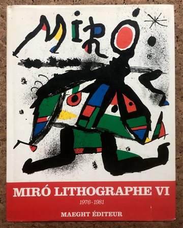 JOAN MIRÓ - Joan Miró Lithographe VI 1976-1981, 1992