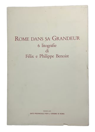 Gruppo di 6 litografie di Rome Dans Sa Grandeur Fèlix e Philippe Benoist. Cm...