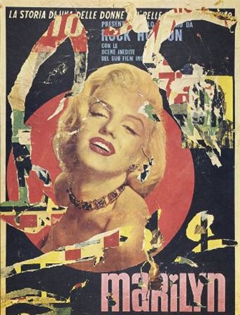 Mimmo Rotella (Catanzaro, 1918 - Milano, 2006) Senza Titolo (Marylin), 1982...