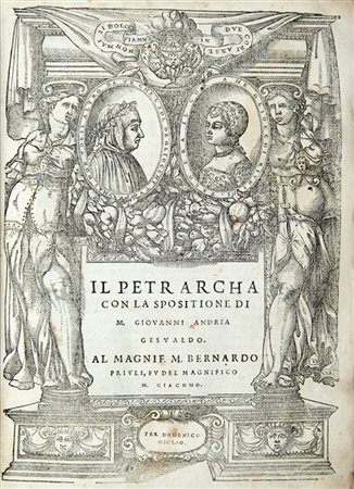 PETRARCA, Francesco (1304-1374) - Il Petrarcha con la spositione di M. Giovanni