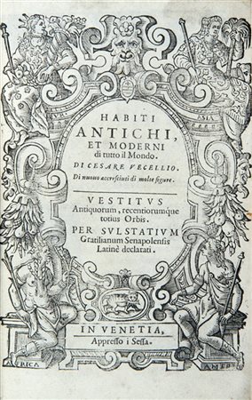 VECELLIO, Cesare (1521-1601) - Habiti antichi, et moderni di tutto il mondo. Ve