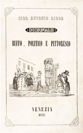 [RISORGIMENTO] - Lotto di due rari giornali Veneziani: Sior Antonio Rioba. Vene