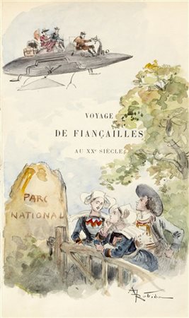 ROBIDA Albert (1848-1926) - Voyage de fiançailles au XXe siècle. Parigi: Conque