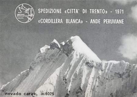 [ALPINISMO - CORDILLERA BLANCA, ANDE PERUVIANE] - Spedizione "Città di Trento",