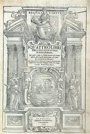 PALLADIO, Andrea (1518-1580) - I Quattro Libri di Architettura. Venezia: Bartol