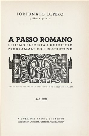 DEPERO, Fortunato (1892-1960) - A Passo Romano. Lirismo fascista e guerriero, p