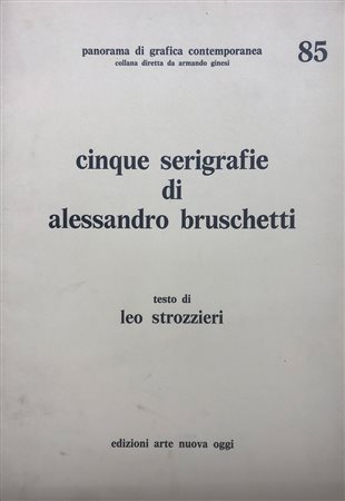 ALESSANDRO BRUSCHETTI (1910-1980) - Cinque serigrafie di Alessandro Bruschetti, 1972 circa