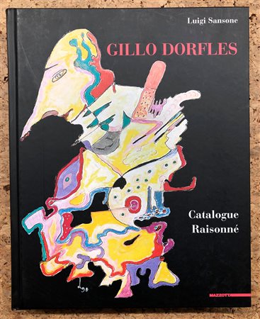 GILLO DORFLES - Gillo Dorfles. Catalogue Raisonné, 2010