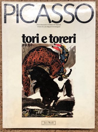 PABLO PICASSO - Tori e toreri, 1981