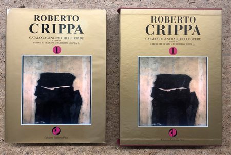 ROBERTO CRIPPA - Roberto Crippa. Catalogo generale delle opere. Volume 1, 2007