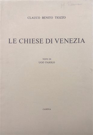 EDIZIONI D’ARTE (CLAUCO BENITO TIOZZO) - Le Chiese di Venezia, 1971