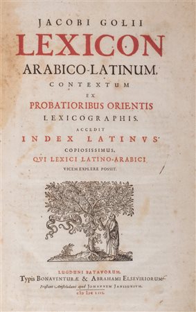 Golius, Jakob - Lexicon Arabico-Latinum, contextum ex probatioribus Orientis lexicographis. Accedit index Latinus copiosissimus, qui lexici Latino-Arabici vicem explere possit