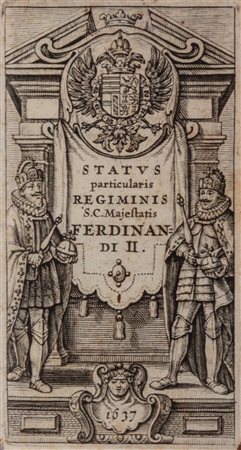 Storia - Ferdinando II / Status particularis regiminis S.C.. majestatis Ferdinandi II