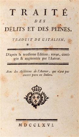 Voltaire, Francois Marie Arouet de - Beccaria, Cesare - Traitè des délits et des péne, traduit de l'italien. Traduit de l'italien, d'après la troisieme edition revue, corrigée & augmentée par l'auteur