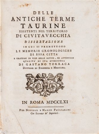 Civitavecchia / Torraca, Gaetano - Delle Antiche Terme Taurine Esistenti nel Territorio di Civitavecchia [...]