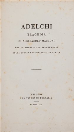 Manzoni, Alessandro - Adelchi. Tragedia [...] con un discorso su alcuni punti della storia longobardica in Italia 