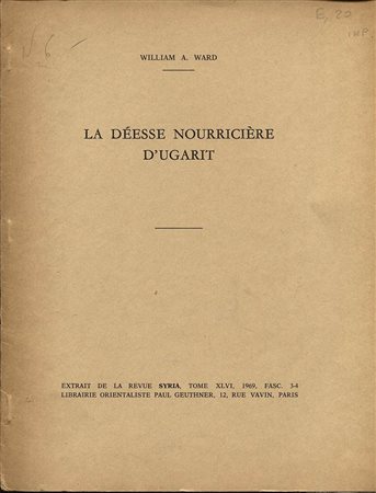WARD W. A. – La Deesse nourriciere d’Ugarit. Paris, 1969. Pp. 225 – 239,  ill. nel testo. ril. ed. buono stato.