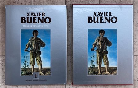 XAVIER BUENO - Catalogo generale delle opere di Xavier Bueno. Primo volume (1936-1979), 1993
