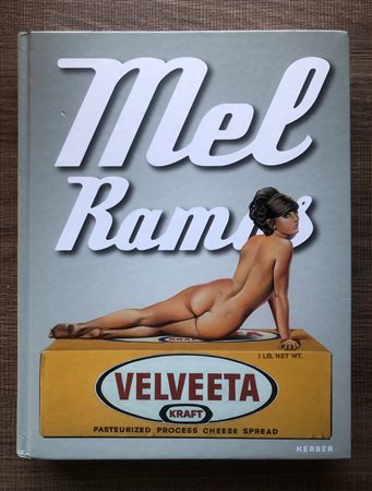 MEL RAMOS - Mel Ramos. Catalogue raisonné of the paintings 1953-2015, 2016